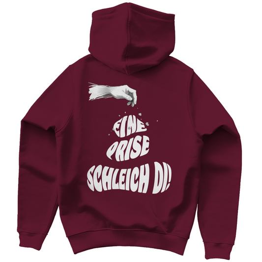 Unisex Hoodie - Eine Prise schleich di!
