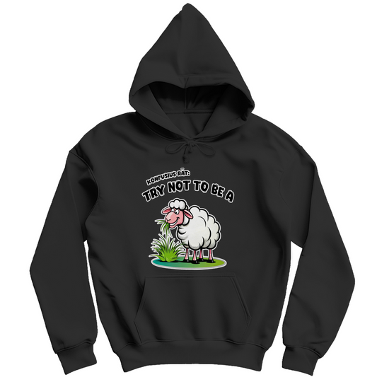 Unisex Hoodie - Try not to be a sheep
