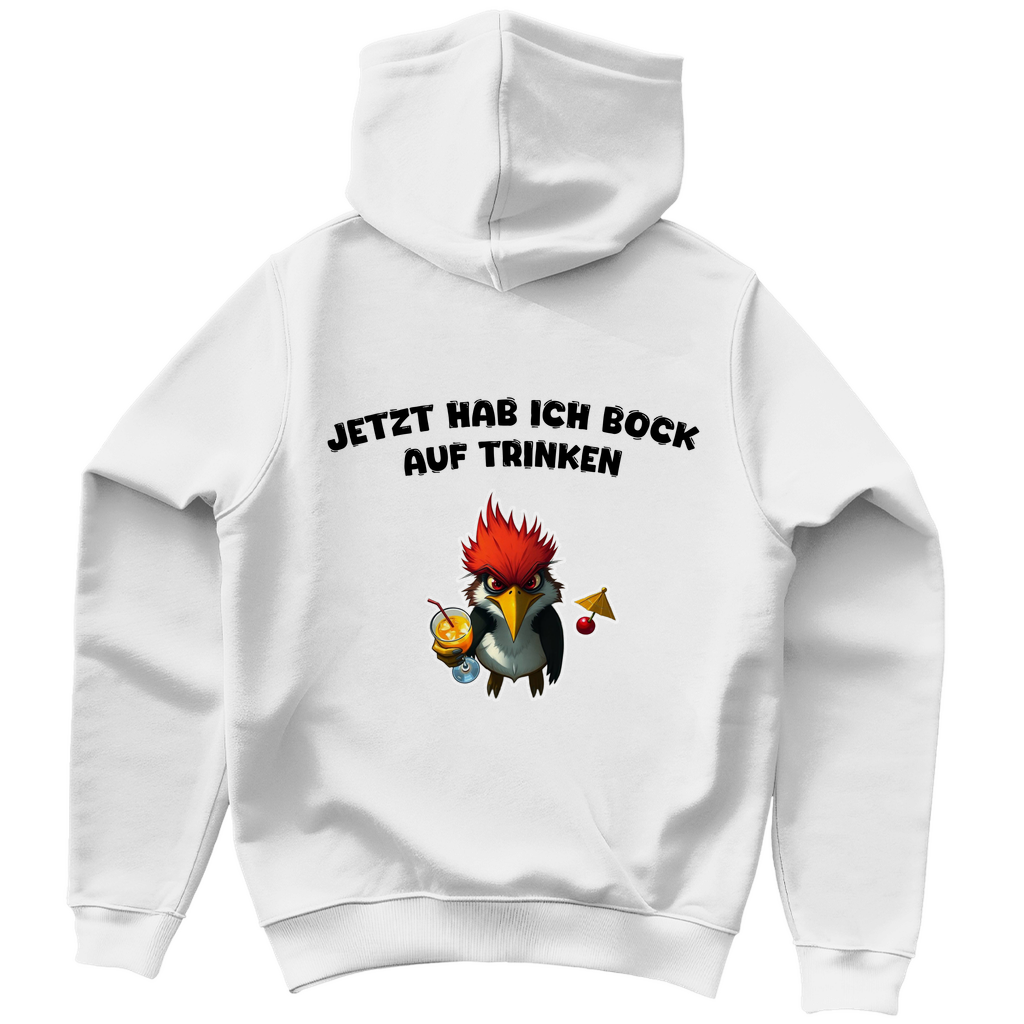 Unisex Hoodie - Jetzt hab ich Bock auf trinken