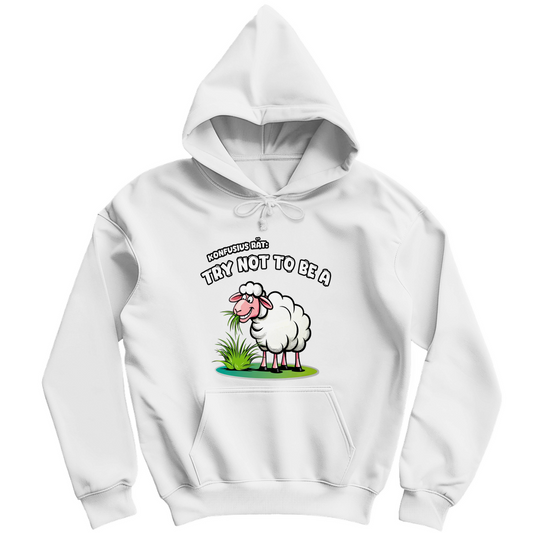 Unisex Hoodie - Try not to be a sheep