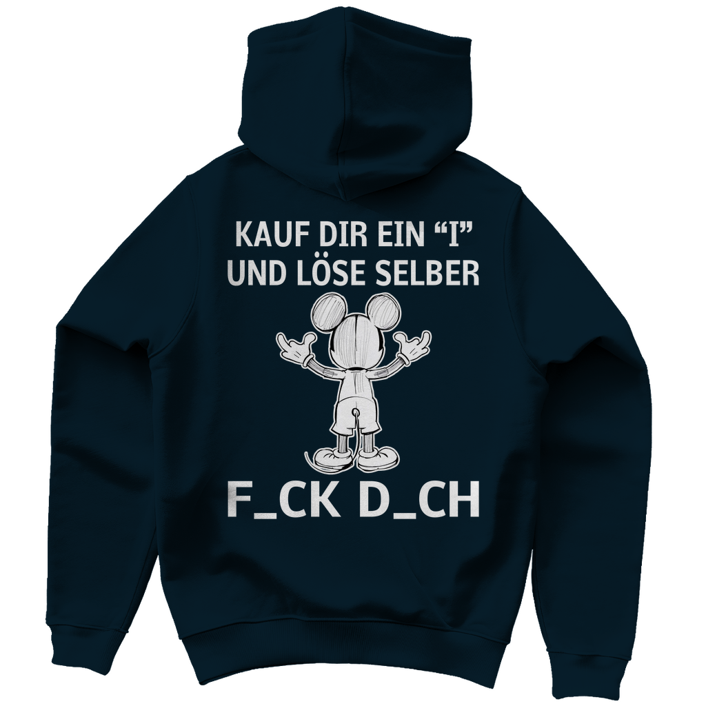 Unisex Hoodie - Kauf Dir ein I und löse selbst