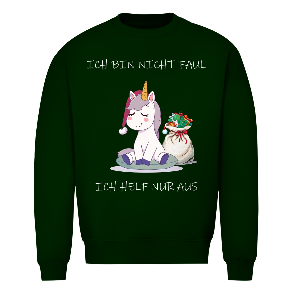 Unisex Sweatshirt - Ich bin nicht faul - ich helf nur aus