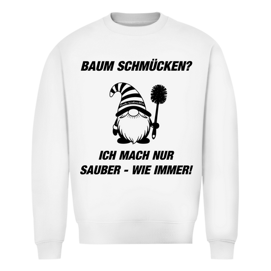 Unisex Sweatshirt - Gans braten? - Ich bin nur für das Chaos zuständig!