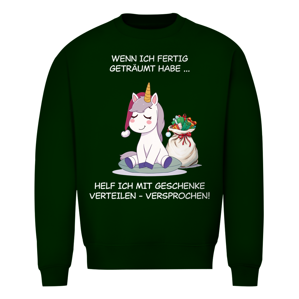Unisex Christmas Sweatshirt - Wenn ich fertig geträumt habe ...