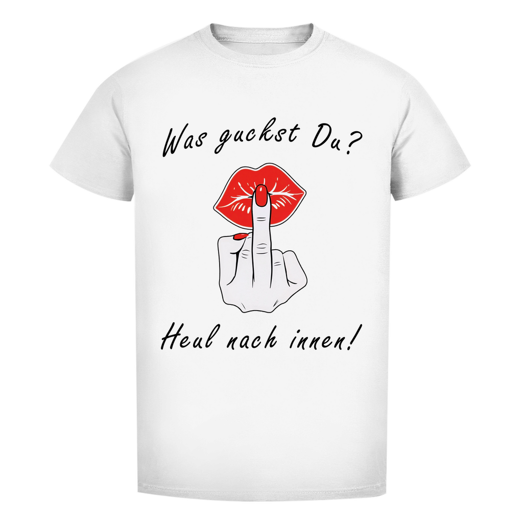 Unisex Premium T-Shirt -  Was guckst Du? - Heul nach innen!