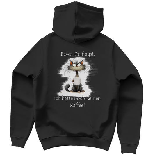 Unisex Hoodie - Bevor Dur fragst, ich hatte noch keinen Kaffee!