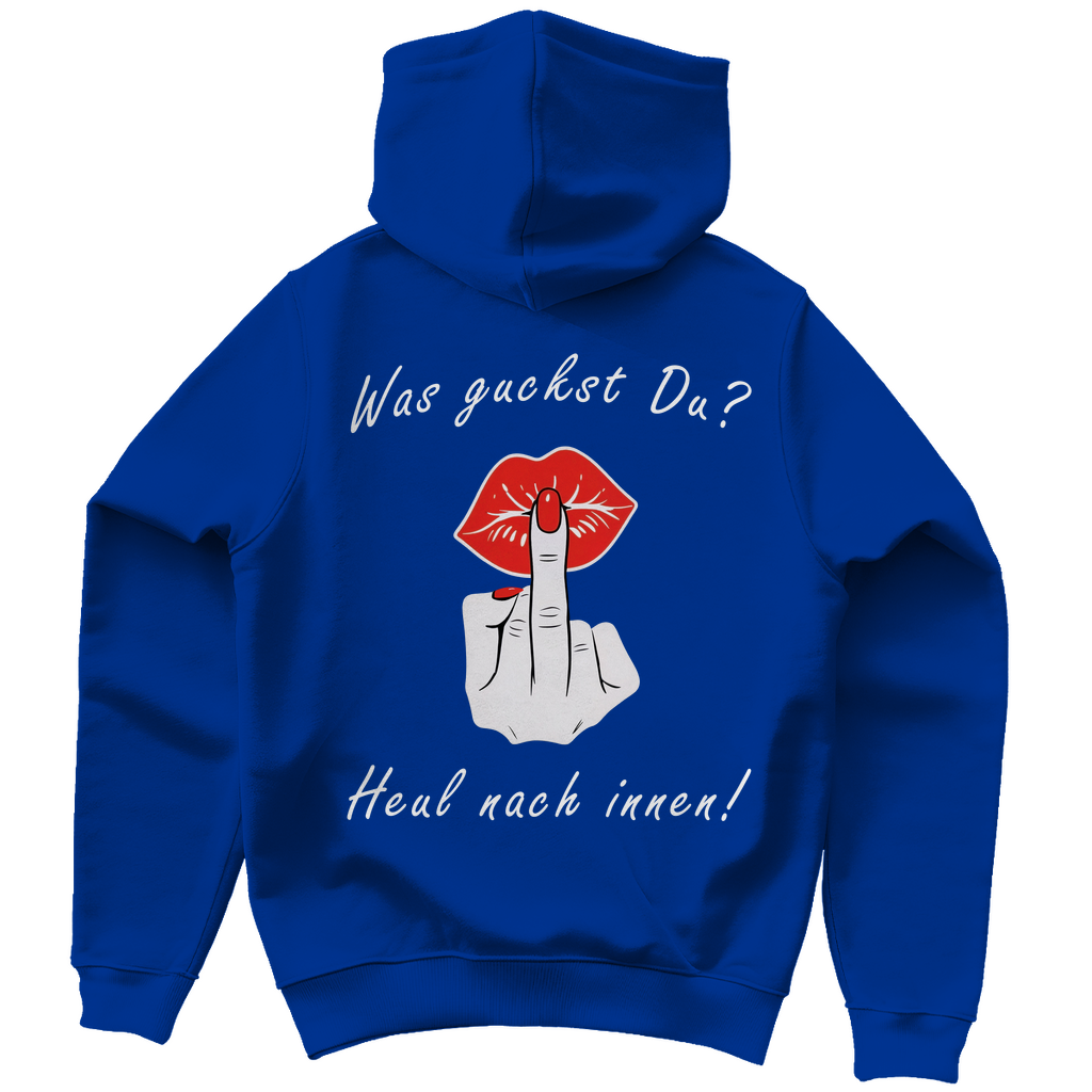 Unisex Hoodie - Was guckst Du? - Heul nach innen!
