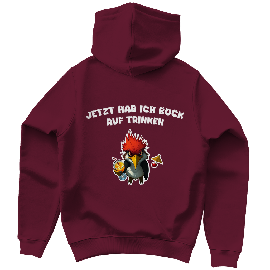 Unisex Hoodie - Jetzt hab ich Bock auf trinken