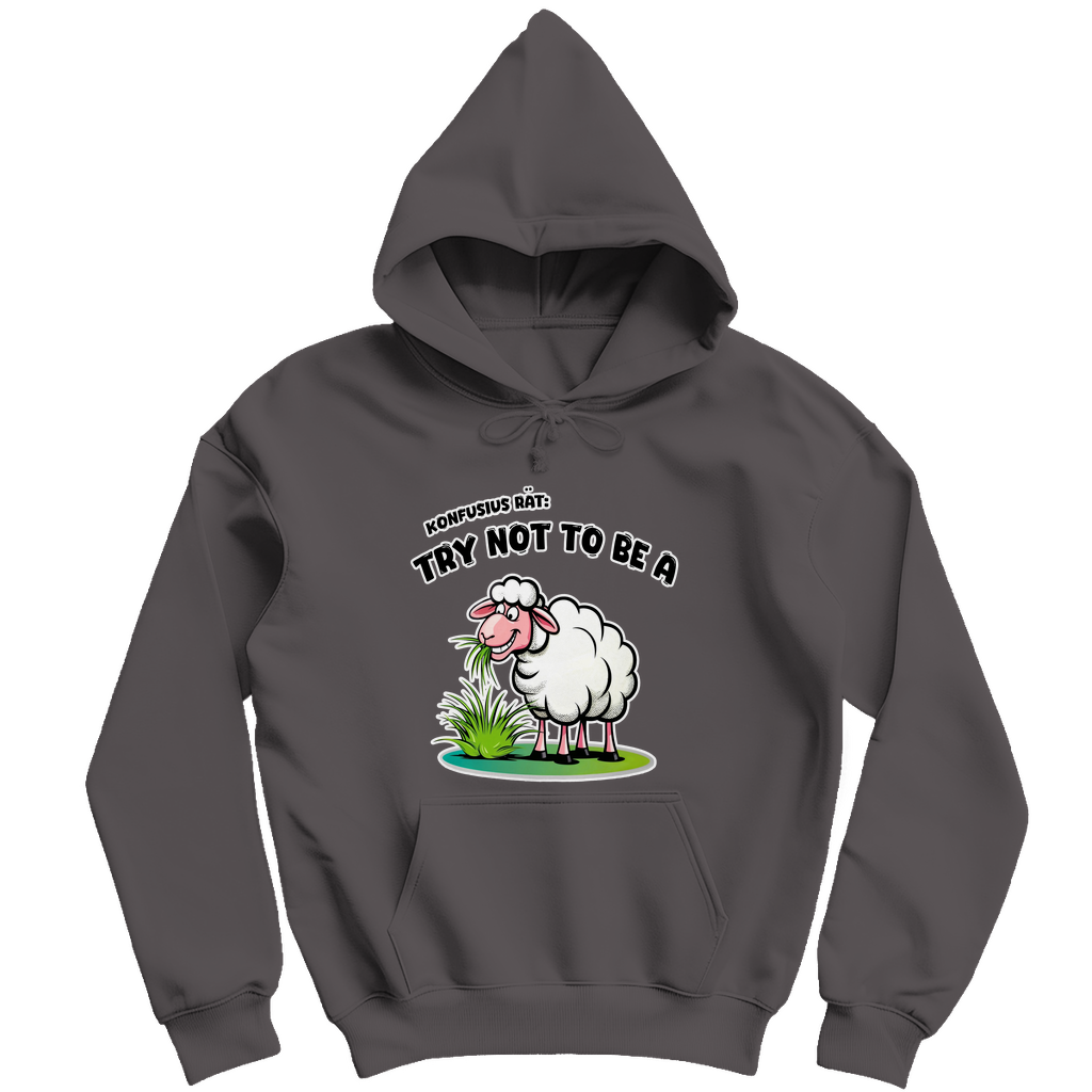 Unisex Hoodie - Try not to be a sheep