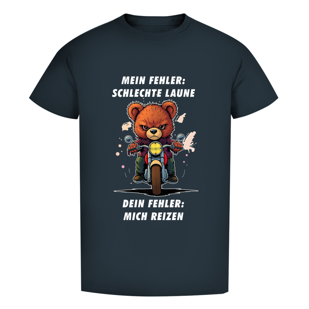 Unisex Premium T-Shirt - Mein Fehler: schlechte Laune - Dein Fehler: mich reizen