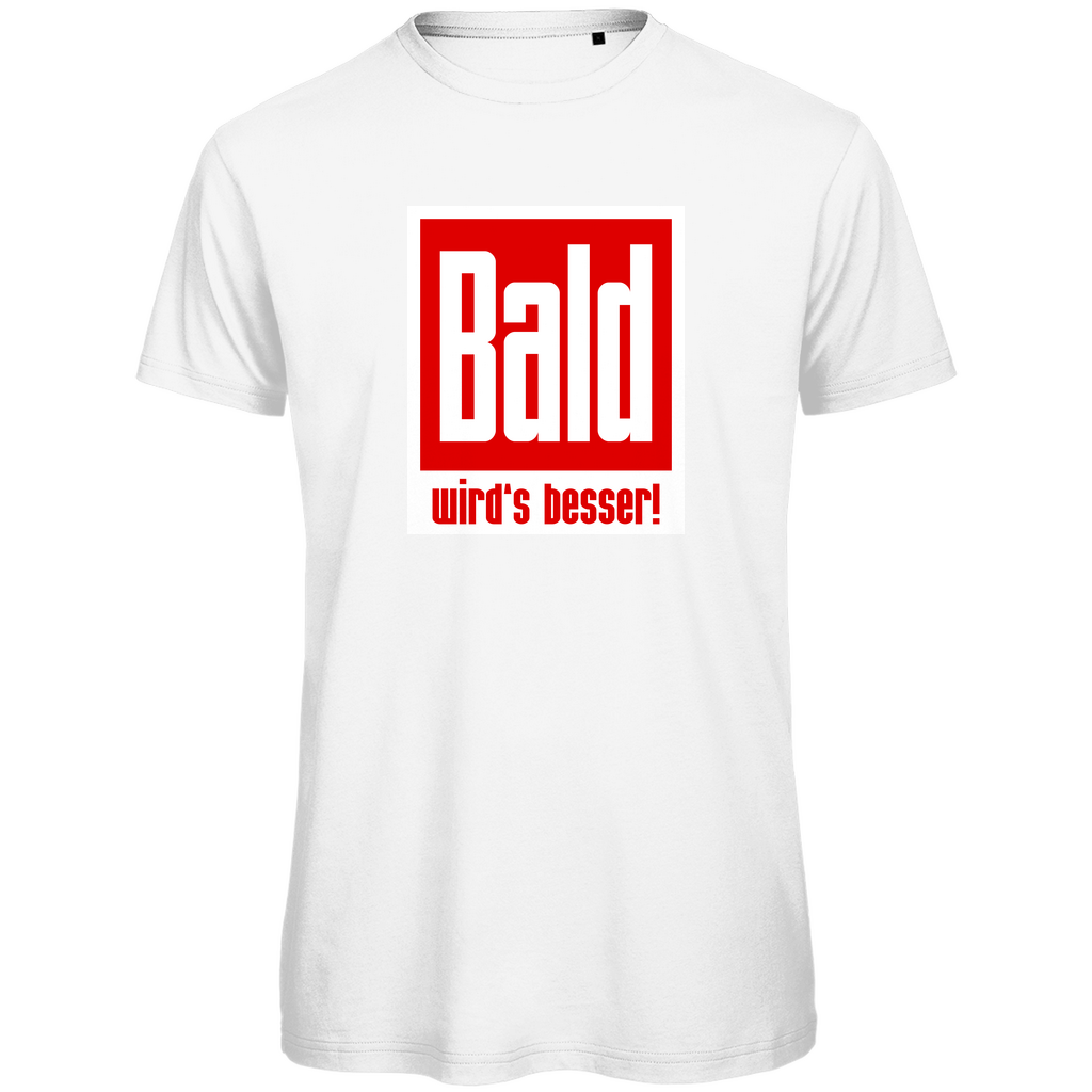 Unisex Premium T-Shirt - Bald wird's besser!