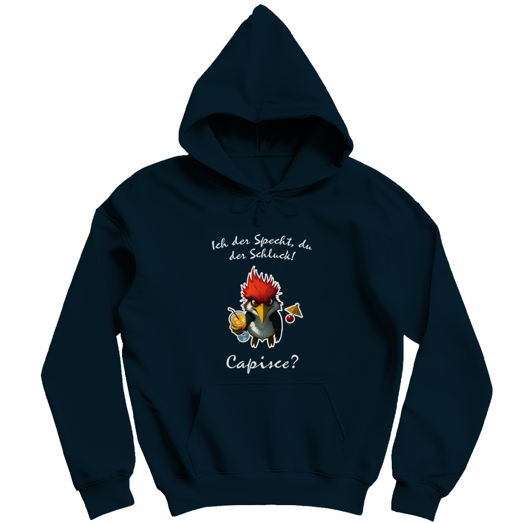 Unisex Hoodie - Ich der Specht, Du der Schluck!