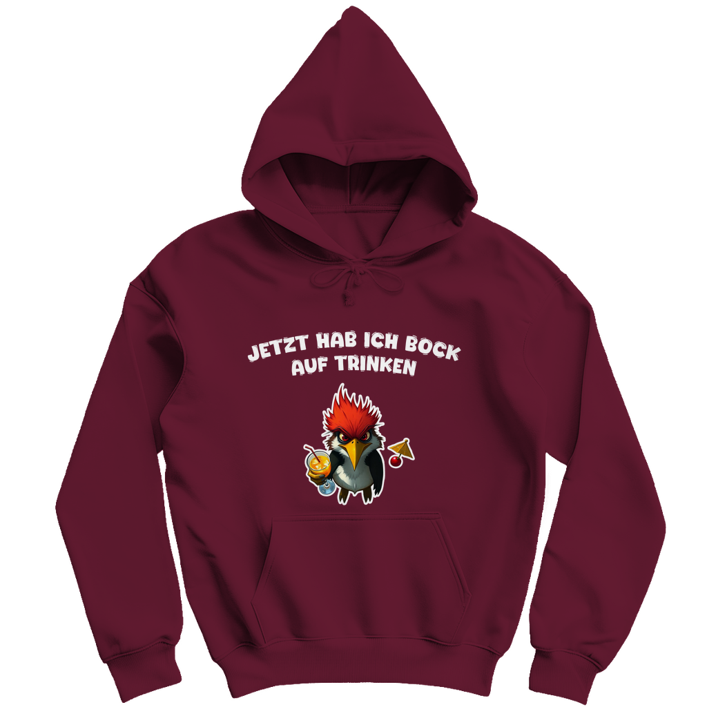 Unisex Hoodie - Jetzt hab ich Bock auf trinken (Frontprint)