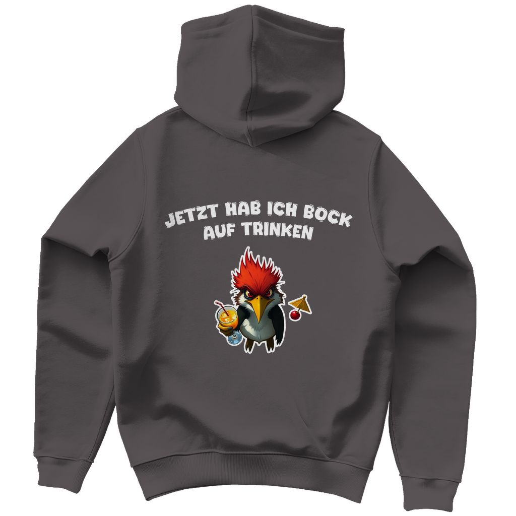 Unisex Hoodie - Jetzt hab ich Bock auf trinken