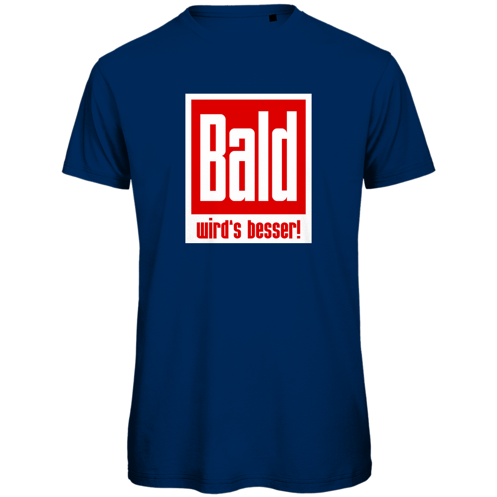 Unisex Premium T-Shirt - Bald wird's besser!