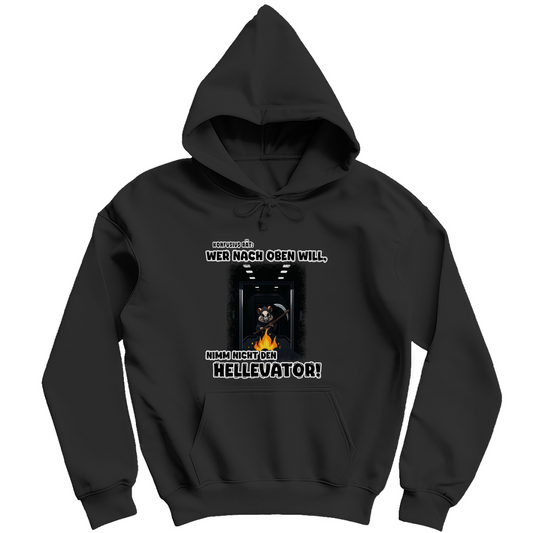 Unisex Hoodie - Nimm nicht den Hellevator