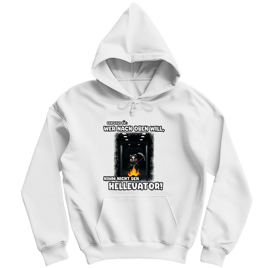 Unisex Hoodie - Nimm nicht den Hellevator