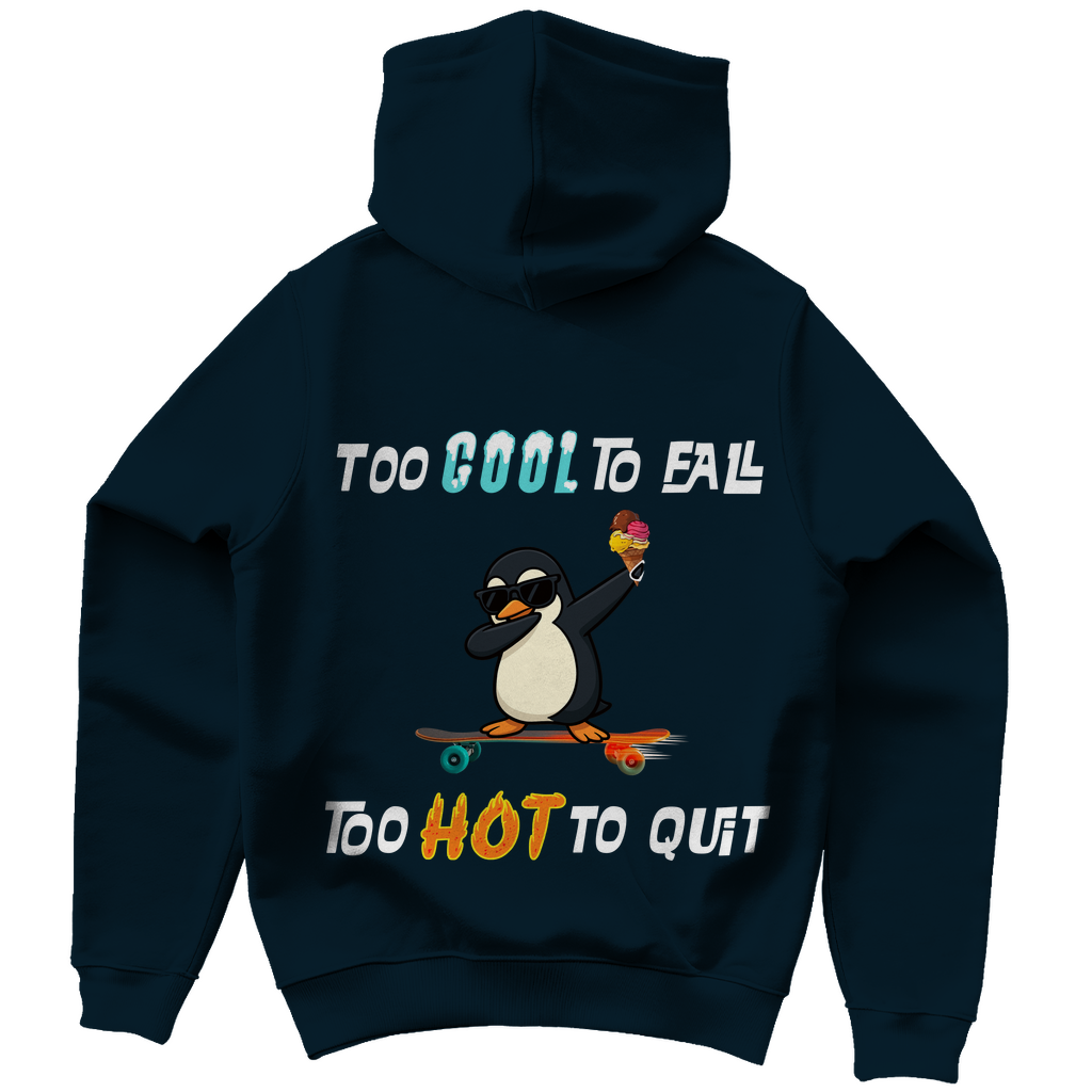 Unisex Hoodie - Skater Pinguin - Too cool to fall - too hot to quit