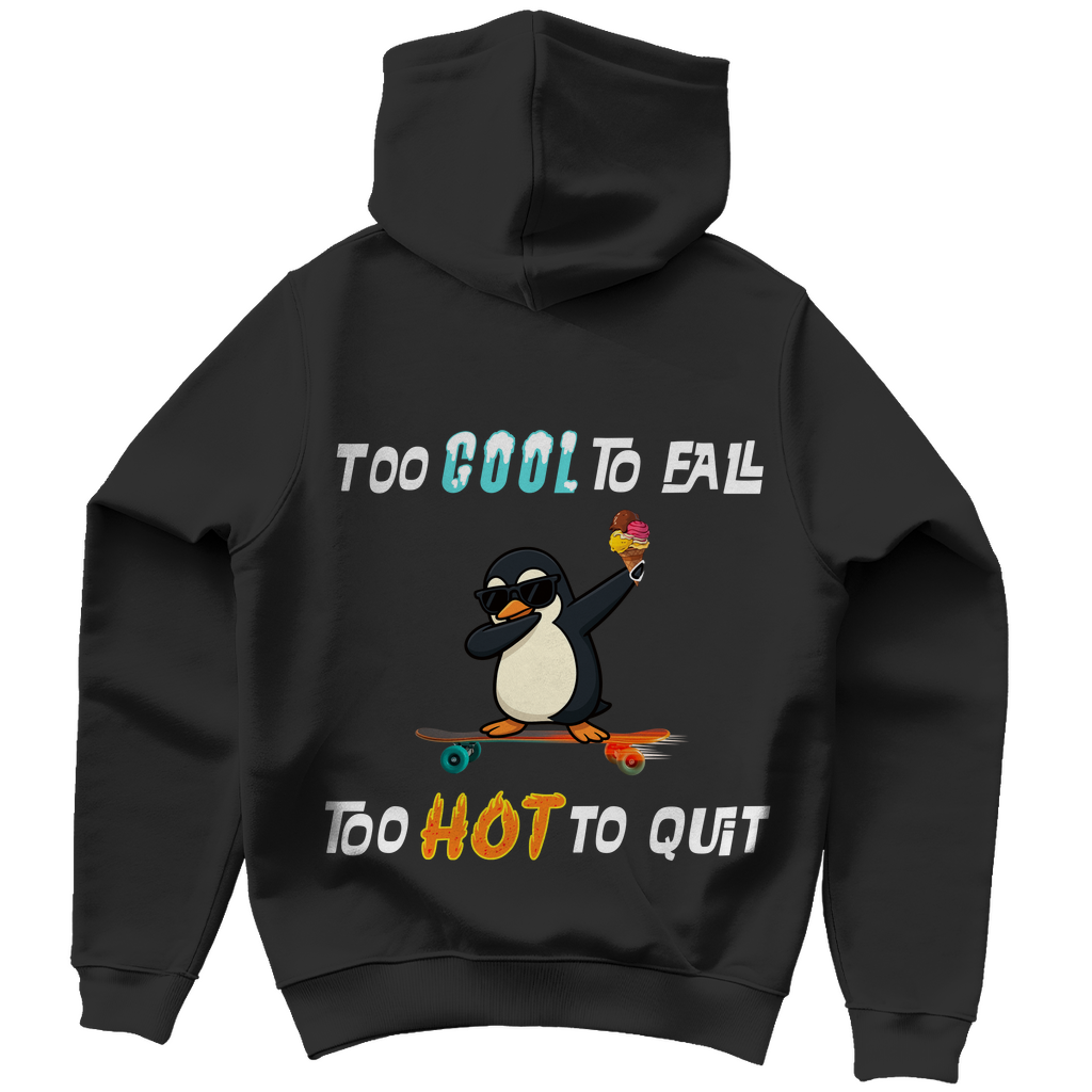 Unisex Hoodie - Skater Pinguin - Too cool to fall - too hot to quit