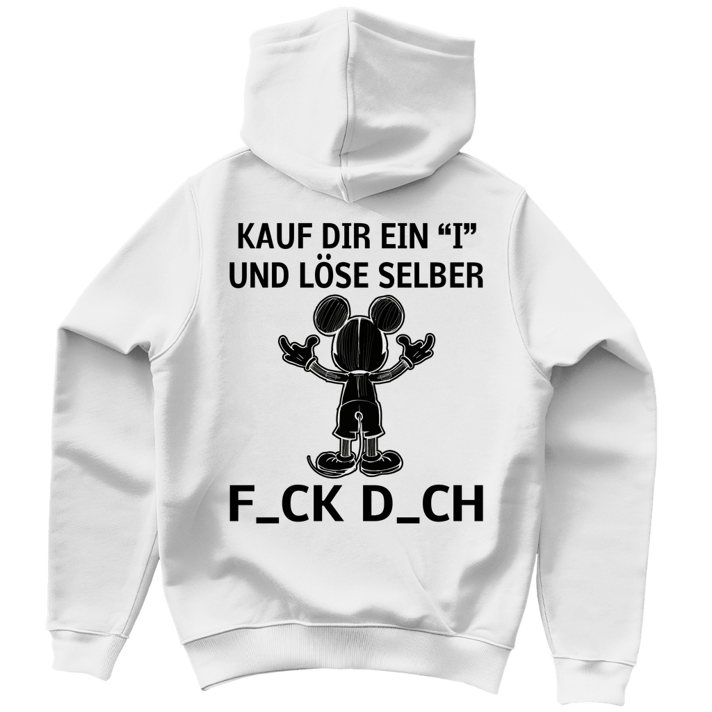 Unisex Hoodie - Kauf Dir ein I und löse selbst