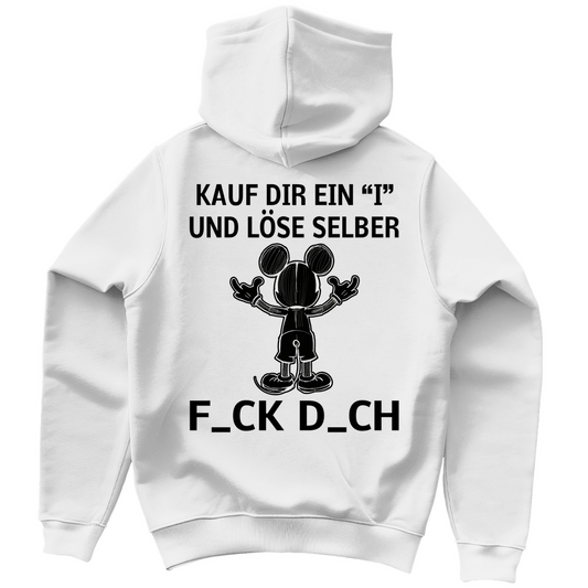 Unisex Hoodie - Kauf Dir ein I und löse selbst