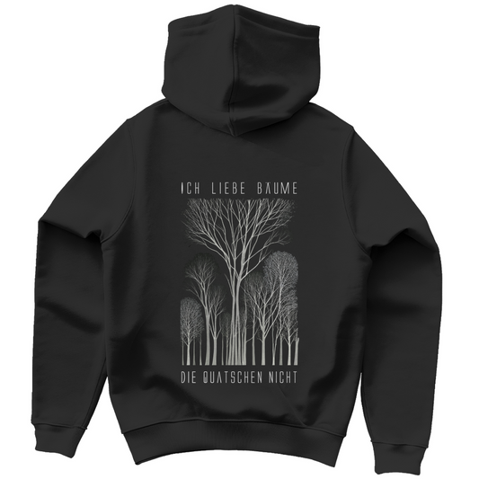 Unisex Hoodie - Ich liebe Bäume - die quatschen nicht
