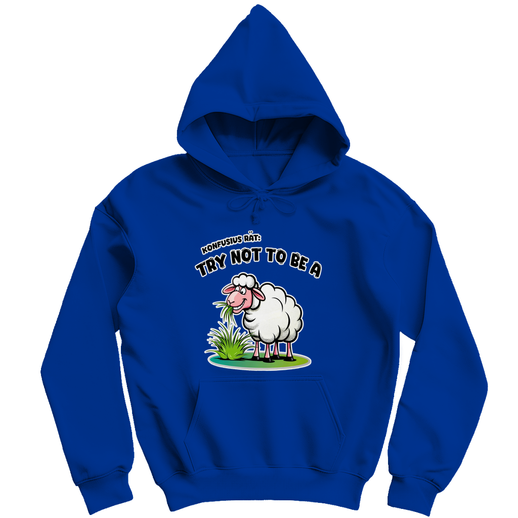 Unisex Hoodie - Try not to be a sheep