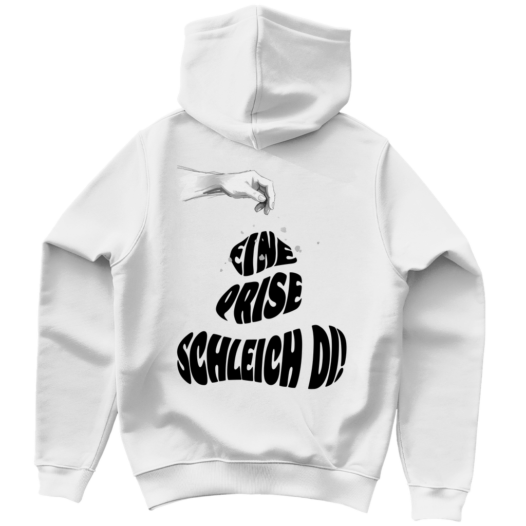 Unisex Hoodie - Eine Prise schleich di!