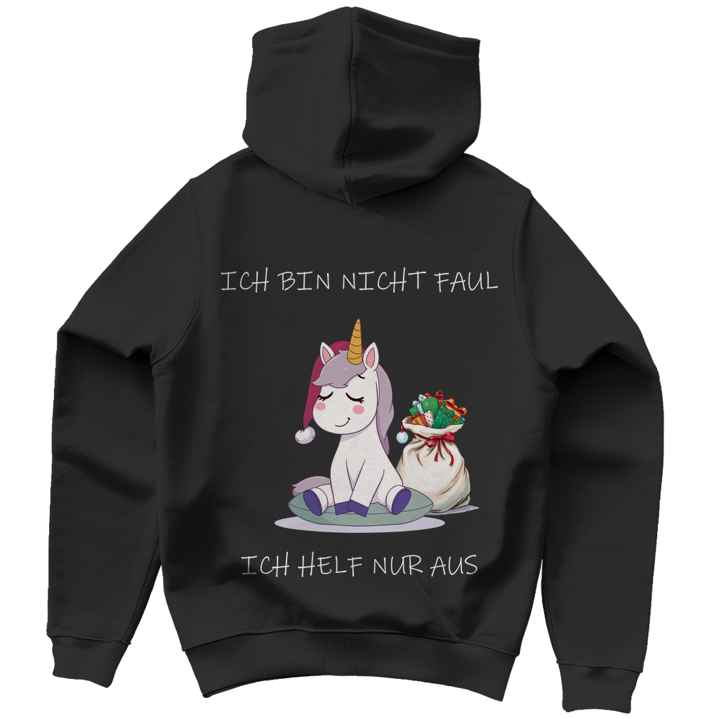 Unisex Hoodie - Ich bin nicht faul - ich helf nur aus