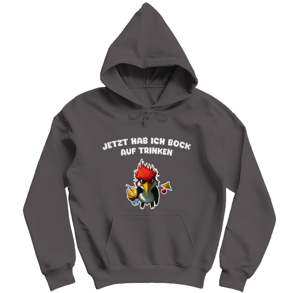Unisex Hoodie - Jetzt hab ich Bock auf trinken (Frontprint)