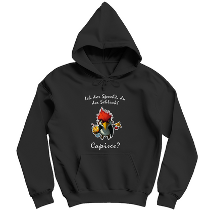 Unisex Hoodie - Ich der Specht, Du der Schluck!