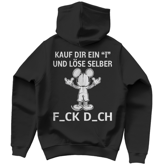 Unisex Hoodie - Kauf Dir ein I und löse selbst