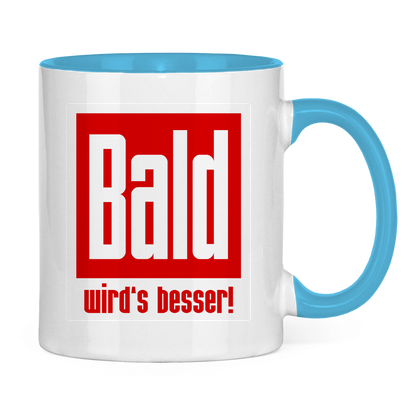 Tasse zweifarbig - Bald wird's besser!