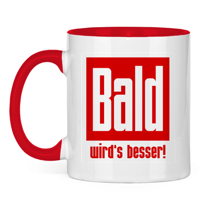 Tasse zweifarbig - Bald wird's besser!