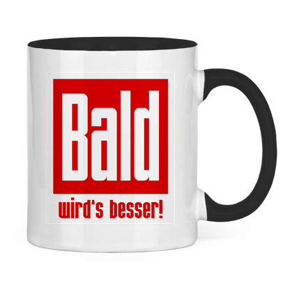 Tasse zweifarbig - Bald wird's besser!
