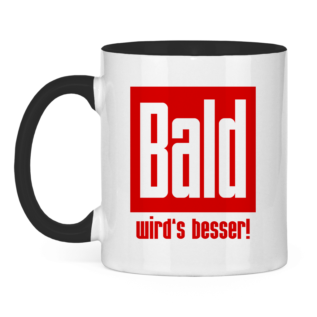 Tasse zweifarbig - Bald wird's besser!