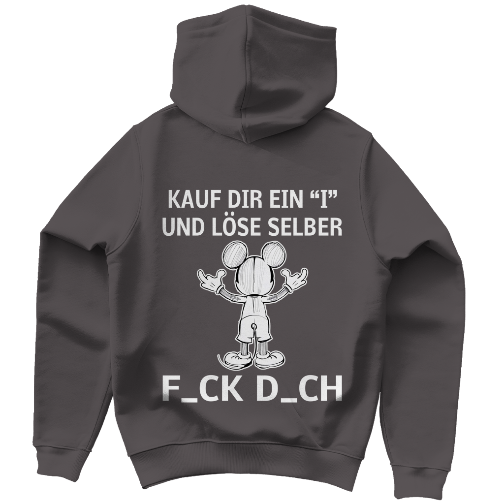 Unisex Hoodie - Kauf Dir ein I und löse selbst
