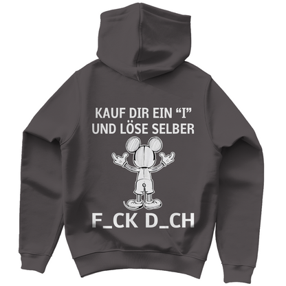 Unisex Hoodie - Kauf Dir ein I und löse selbst