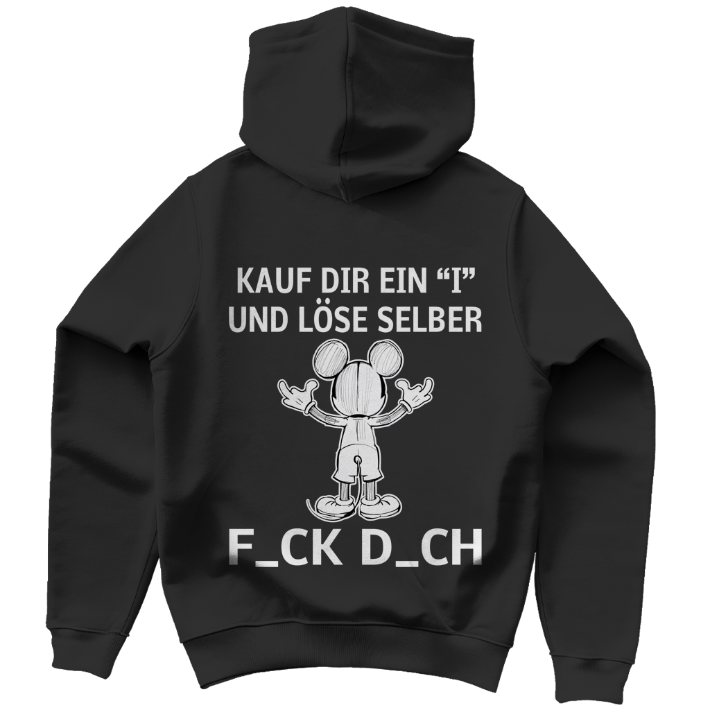 Unisex Hoodie - Kauf Dir ein I und löse selbst