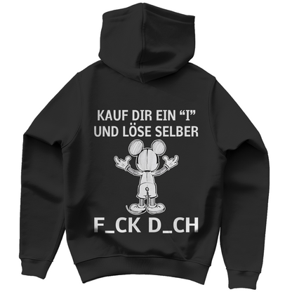 Unisex Hoodie - Kauf Dir ein I und löse selbst