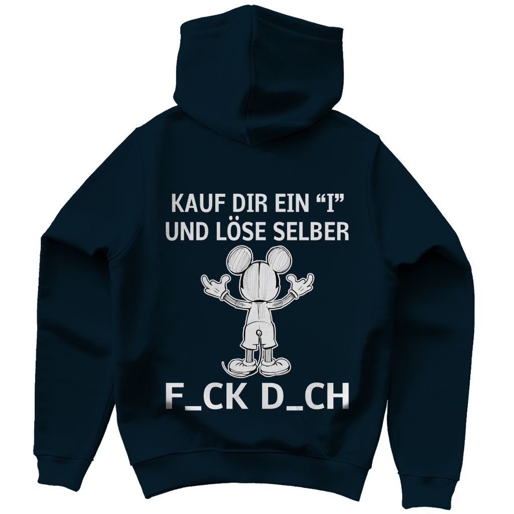Unisex Hoodie - Kauf Dir ein I und löse selbst