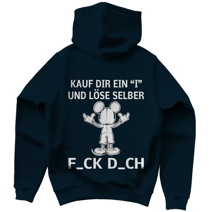 Unisex Hoodie - Kauf Dir ein I und löse selbst