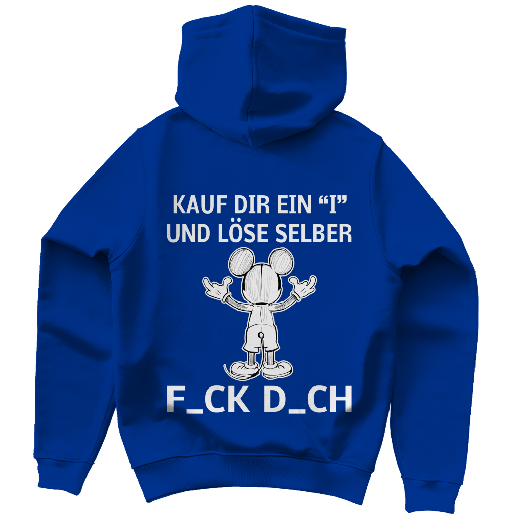 Unisex Hoodie - Kauf Dir ein I und löse selbst
