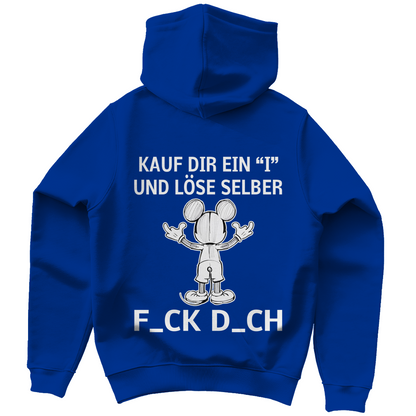 Unisex Hoodie - Kauf Dir ein I und löse selbst