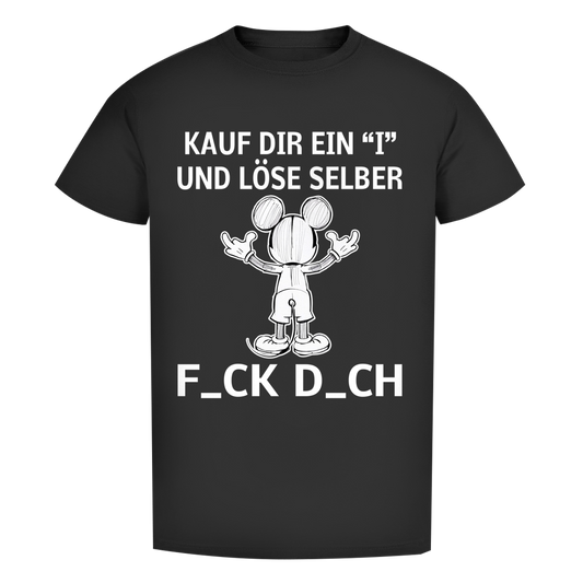 Unisex Premium T-Shirt - Kauf Dir ein I und löse selber