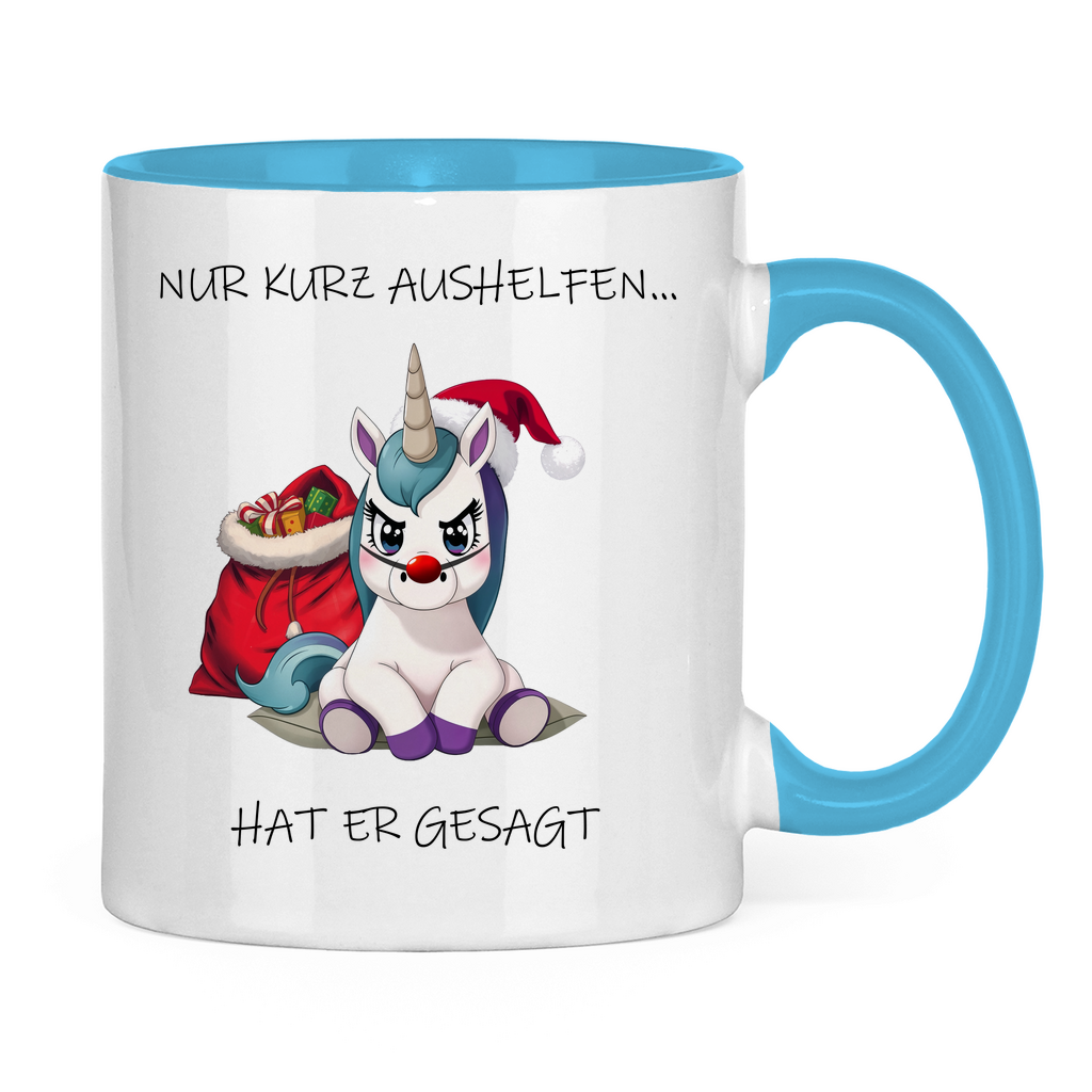 Tasse zweifarbig - Nur kurz aushelfen - hat er gesagt