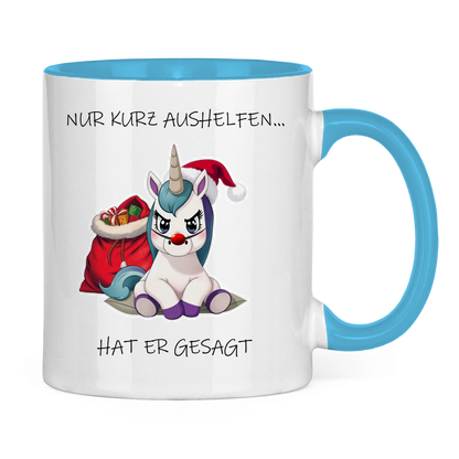 Tasse zweifarbig - Nur kurz aushelfen - hat er gesagt