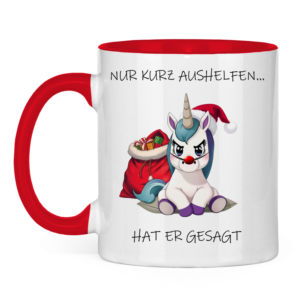 Tasse zweifarbig - Nur kurz aushelfen - hat er gesagt