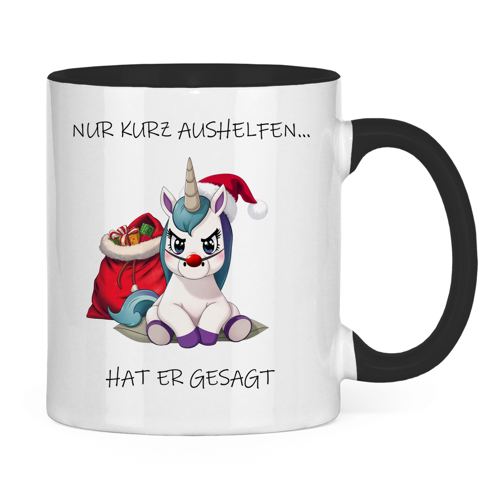 Tasse zweifarbig - Nur kurz aushelfen - hat er gesagt