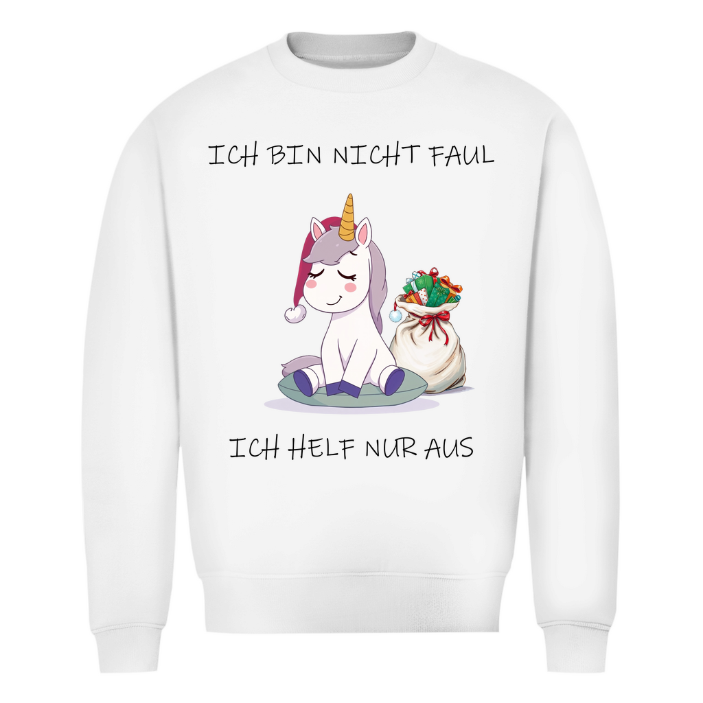 Unisex Sweatshirt - Ich bin nicht faul - ich helf nur aus